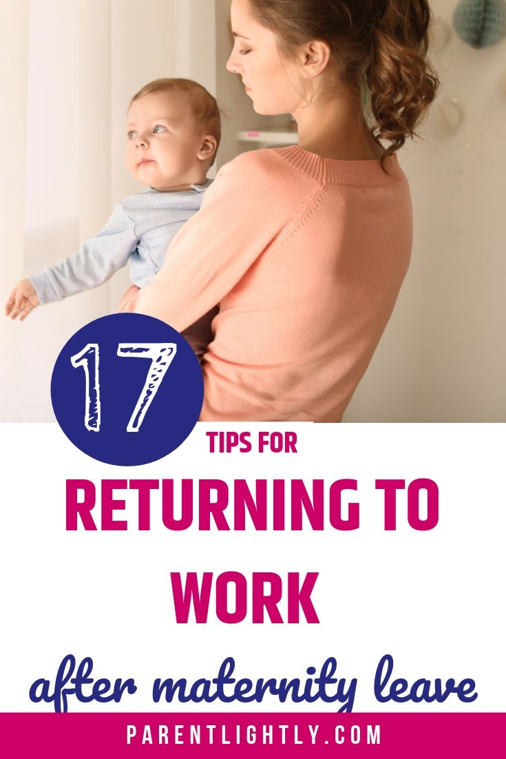 17 Tips For A Smooth Return To Work After Maternity Leave Parent Lightly