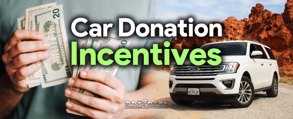 What Are The Car Donation Incentives Donate Car Pro