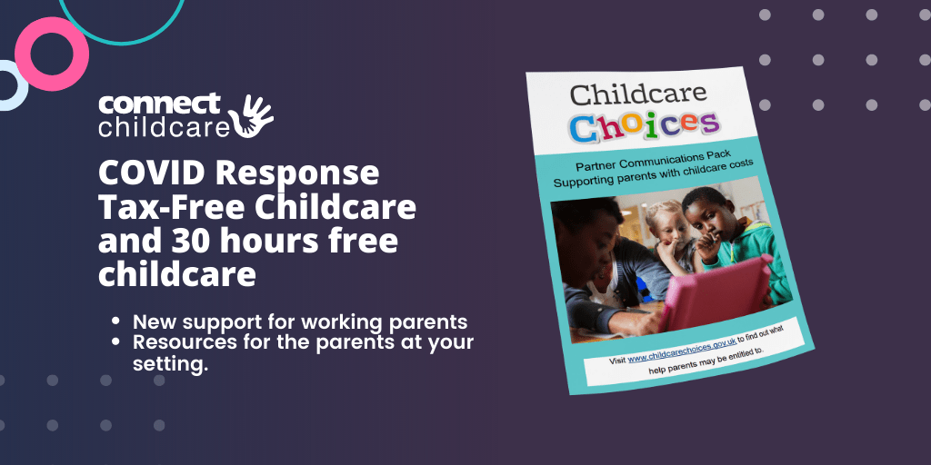 COVID Response Tax Free Childcare And 30 Hours Free Childcare Connect 