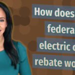 How Does The Federal Electric Car Rebate Work YouTube